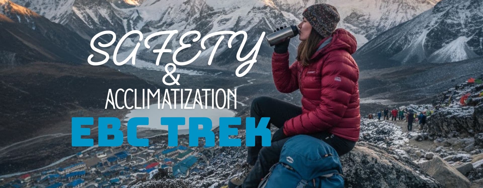Acclimatization & Safety protocols on EBC trek