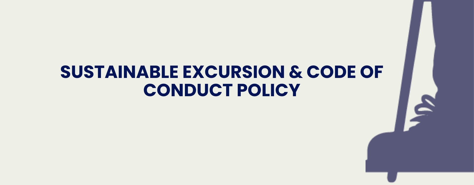 Sustainable Excursion and Code of Conduct Policy