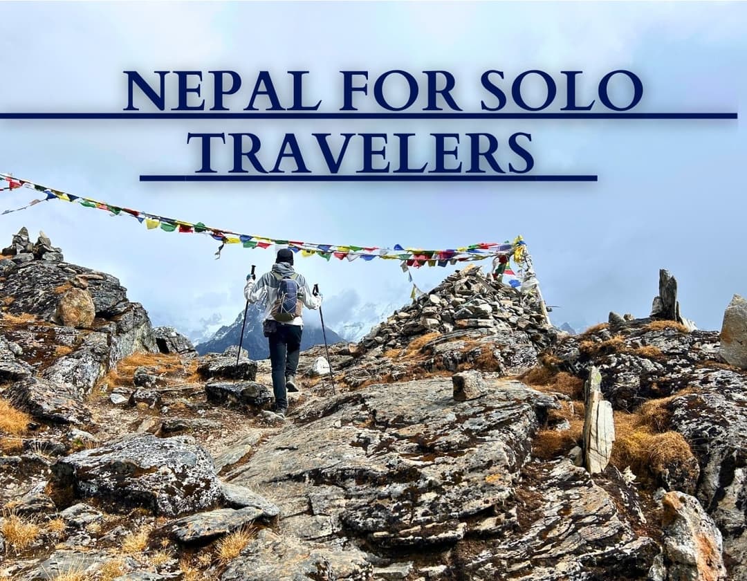 Nepal for Solo Travelers - 2025